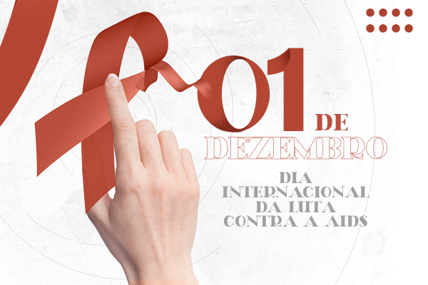 Dezembro Vermelho: campanha alerta para prevenção do HIV, AIDS e ISTs